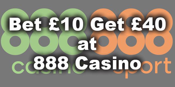 Deposit £10 Get £40 at 888 Casino